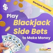 Play Blackjack Side Bets to Make Money