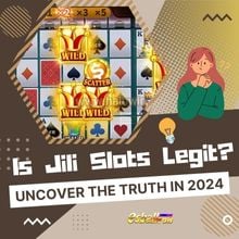 Is Jili Slots Legit? Tuklasin ang Katotohanan sa 2024