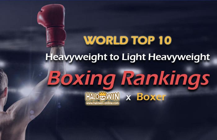 Top 10 Heavyweight to Light Heavyweight World Boxing Rankings