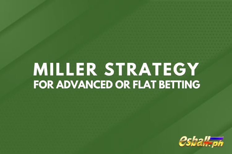 What is the Best Betting System? Strategies in Sports?1: Miller Strategy for Advanced or Flat Betting