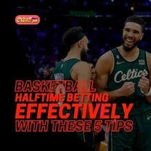 Mabisang Basketball Halftime Betting gamit ang 5 Tip na Ito